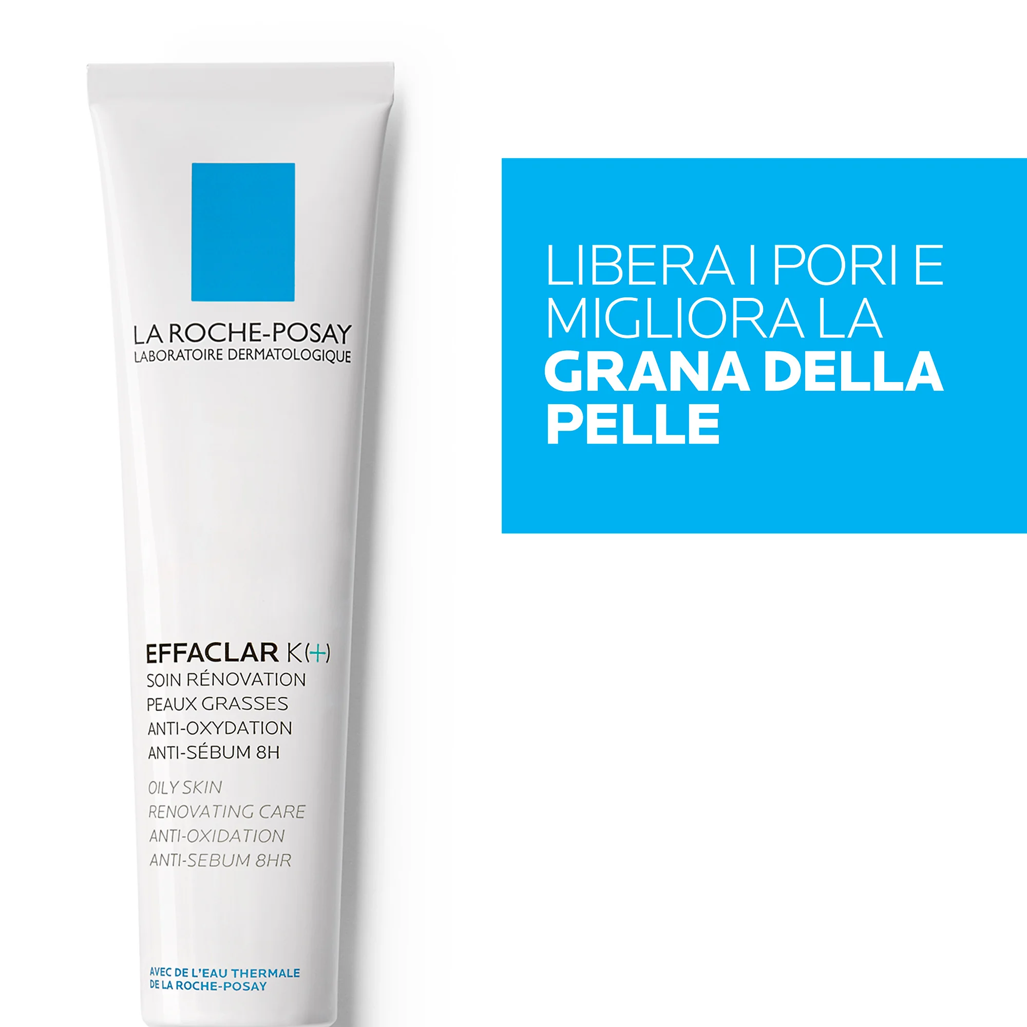 La Roche Posay Effaclar K+ 40 ml Trattamento Rinnovatore Pelle Grassa Pelle Grassa o Tendente alle Imperfezioni