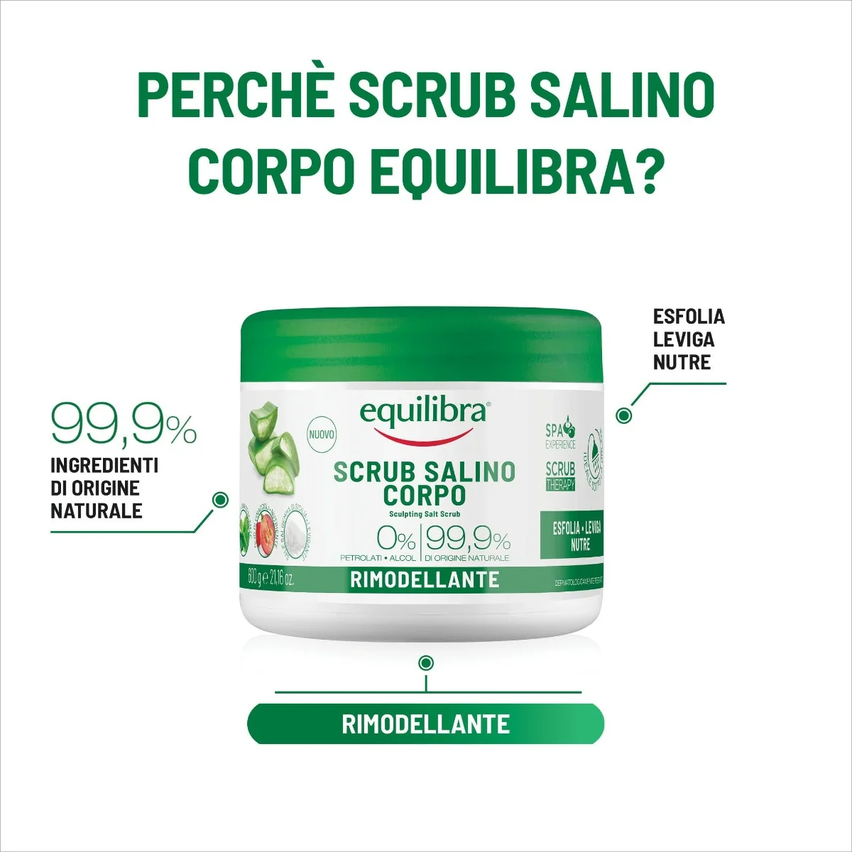 Equilibra Scrub Salino Rimodellante 600 G Esfolia, Leviga e Nutre
